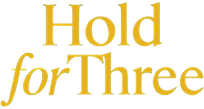 Hold for Three